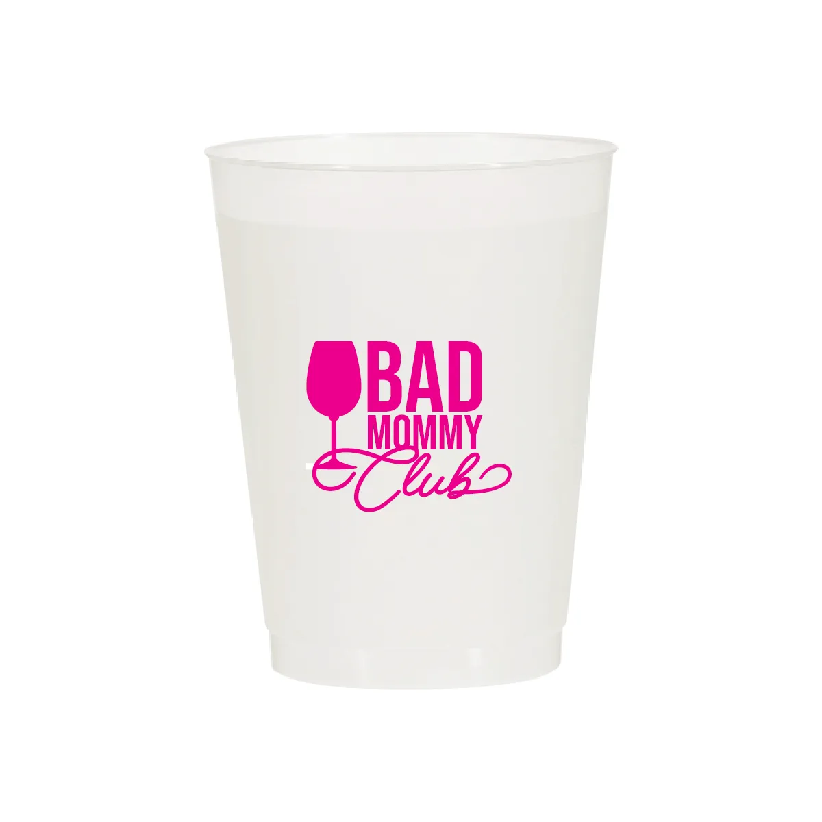 Bad Mommy Club Cups