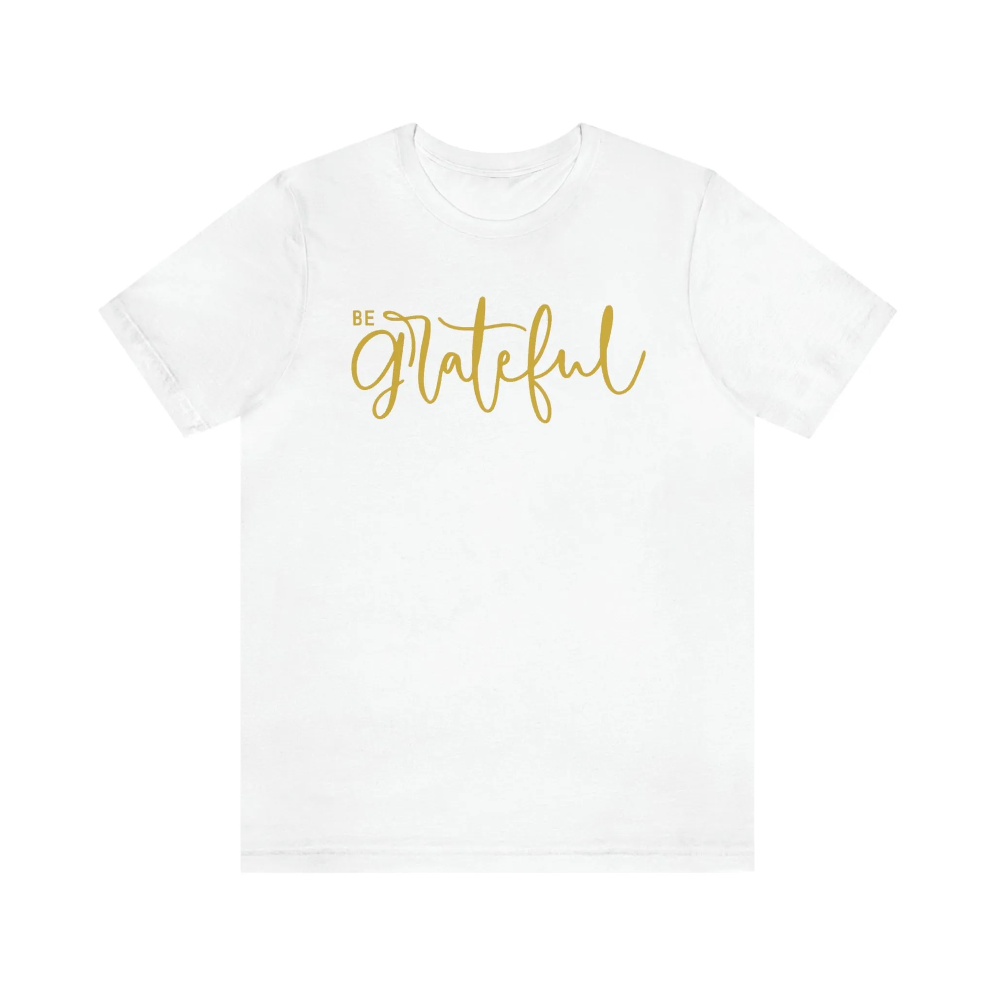 BE GRATEFUL TEE