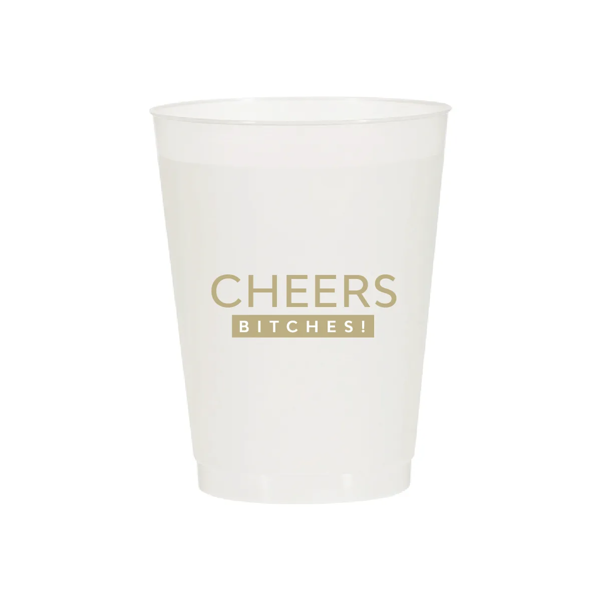 Cheers Bitches Cups