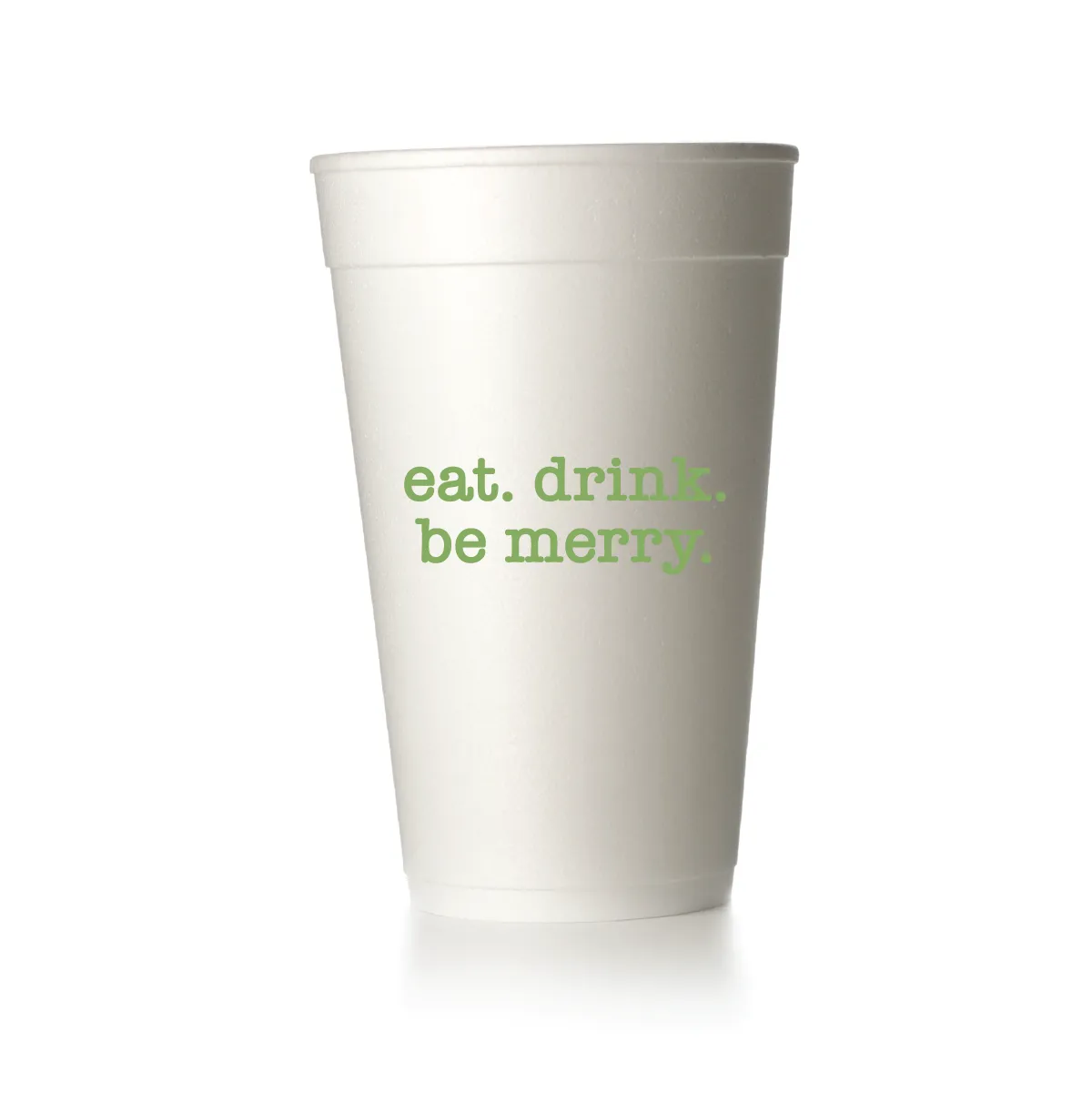 Eat, Drink & Be Merry Cups
