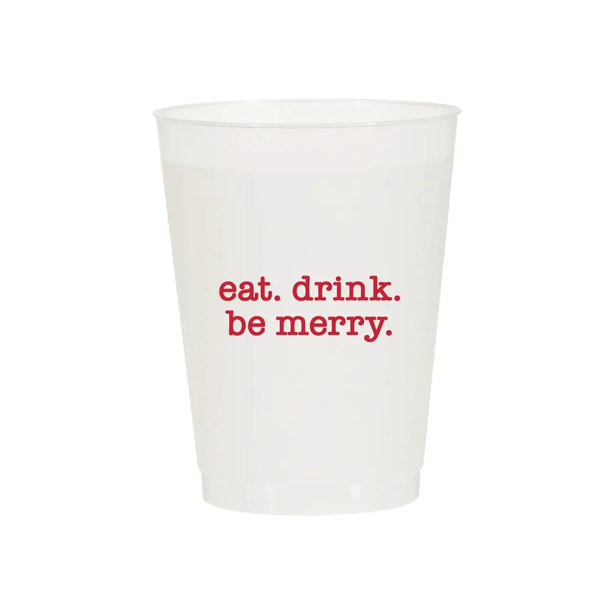 Eat, Drink & Be Merry Cups