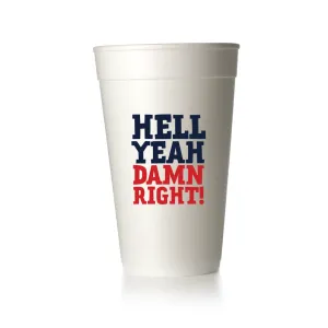 Hell Yeah Damn Right Cups