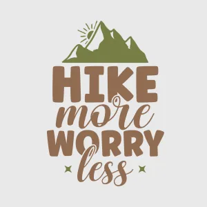 'Hike More Worry Less' Transfer