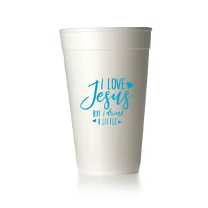I Love Jesus but I Drink a Little Cups