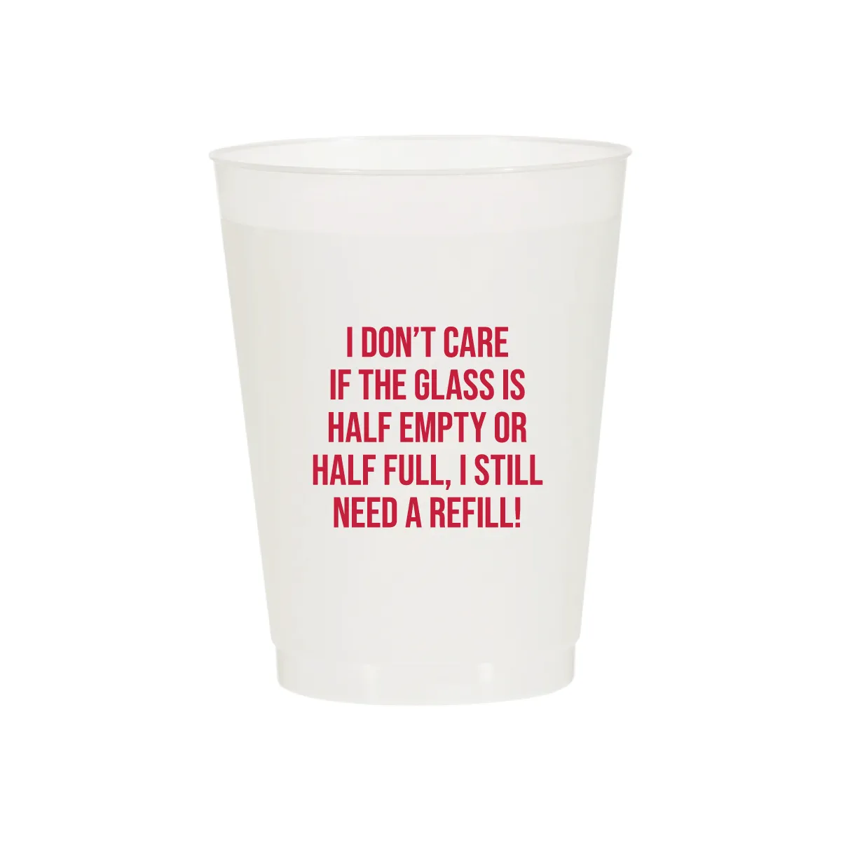 I Need a Refill Cups