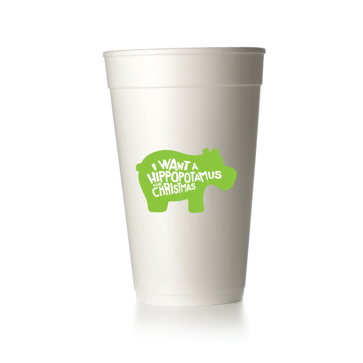 I Want a Hippopotamus For Christmas Cups