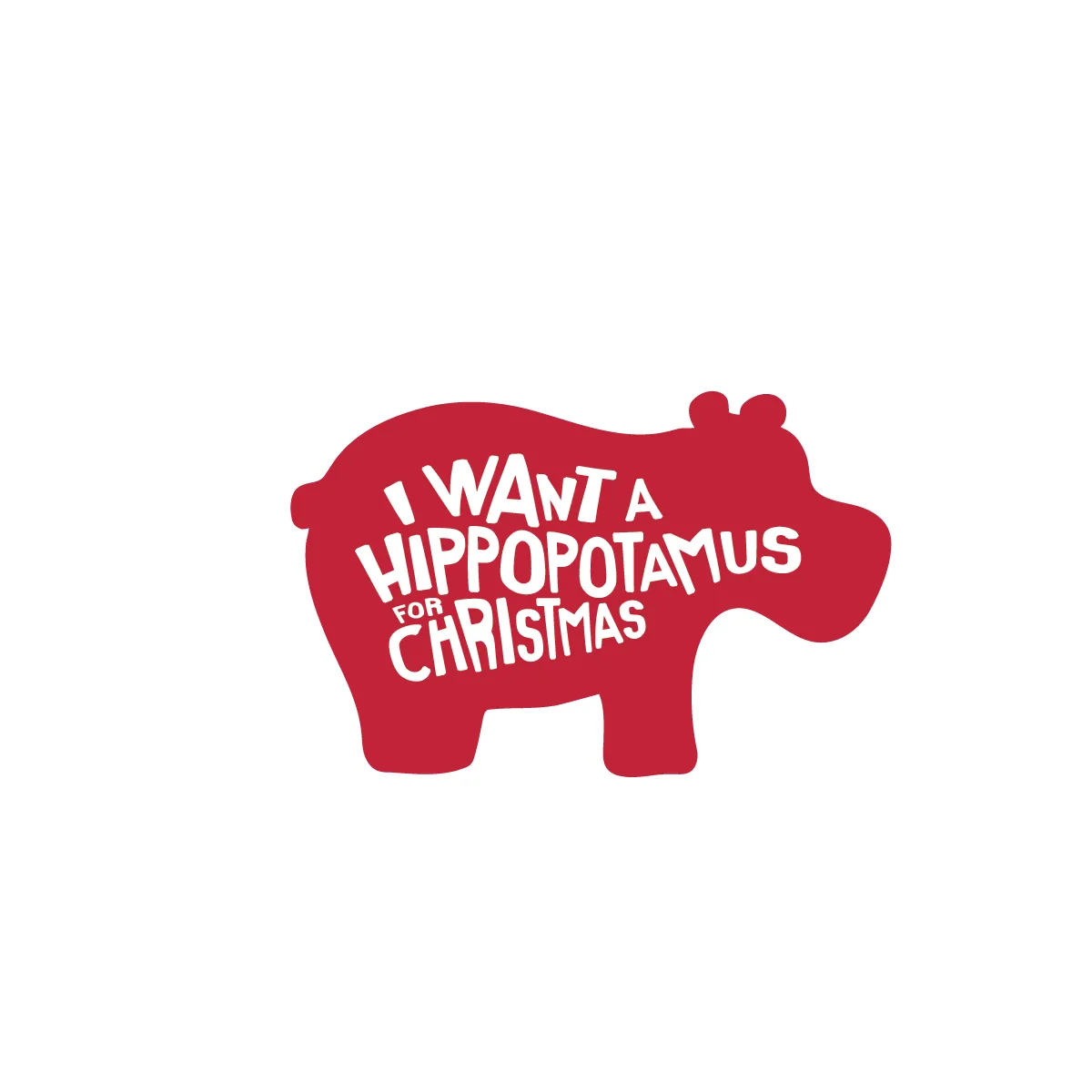 I Want a Hippopotamus For Christmas Cups