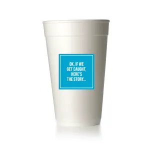 If We Get Caught Cups
