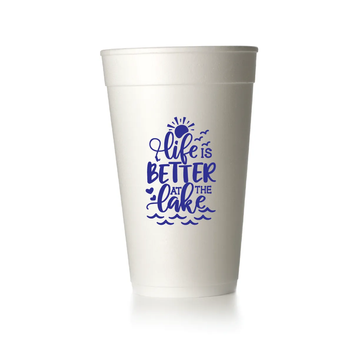 Life is Better at the Lake Cups