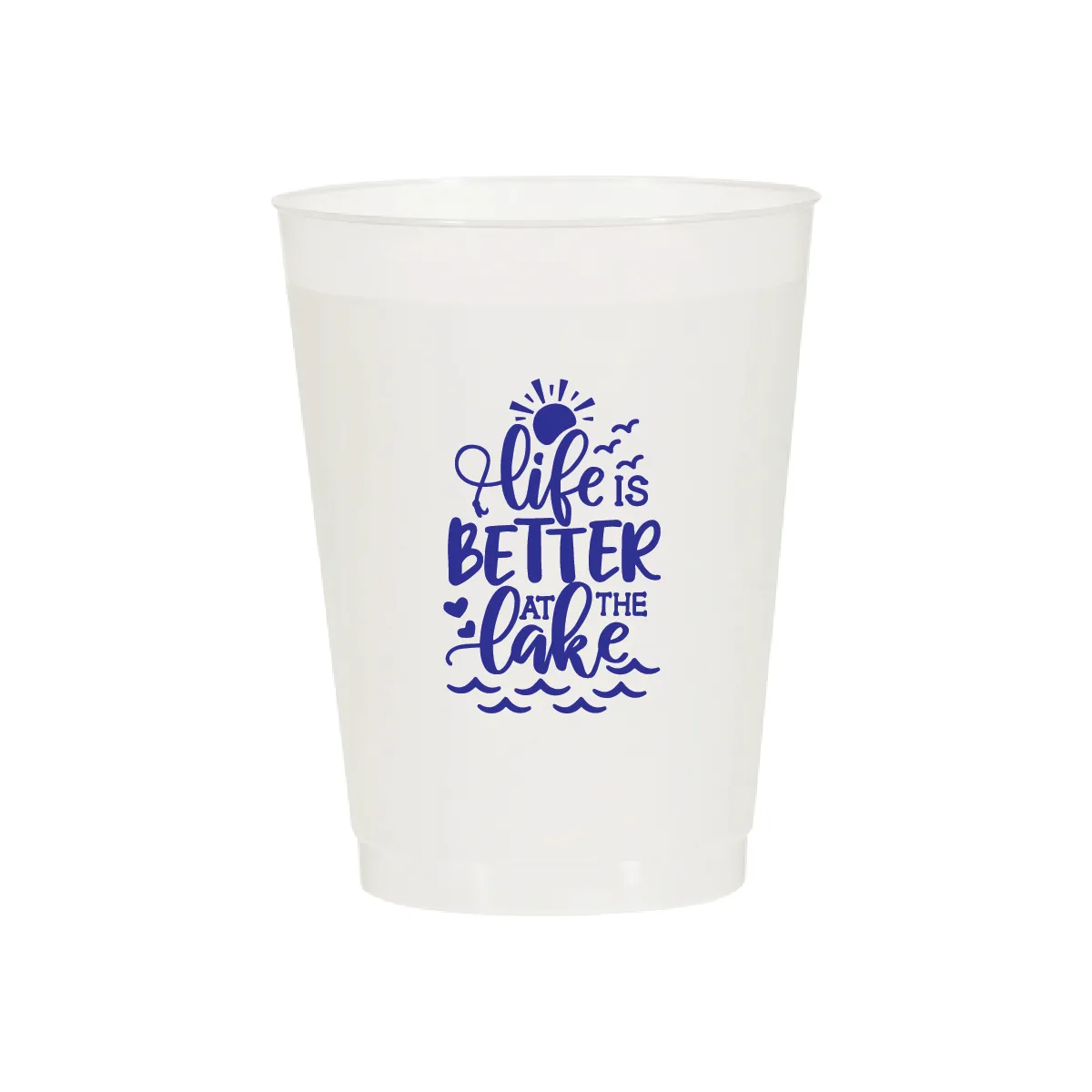 Life is Better at the Lake Cups