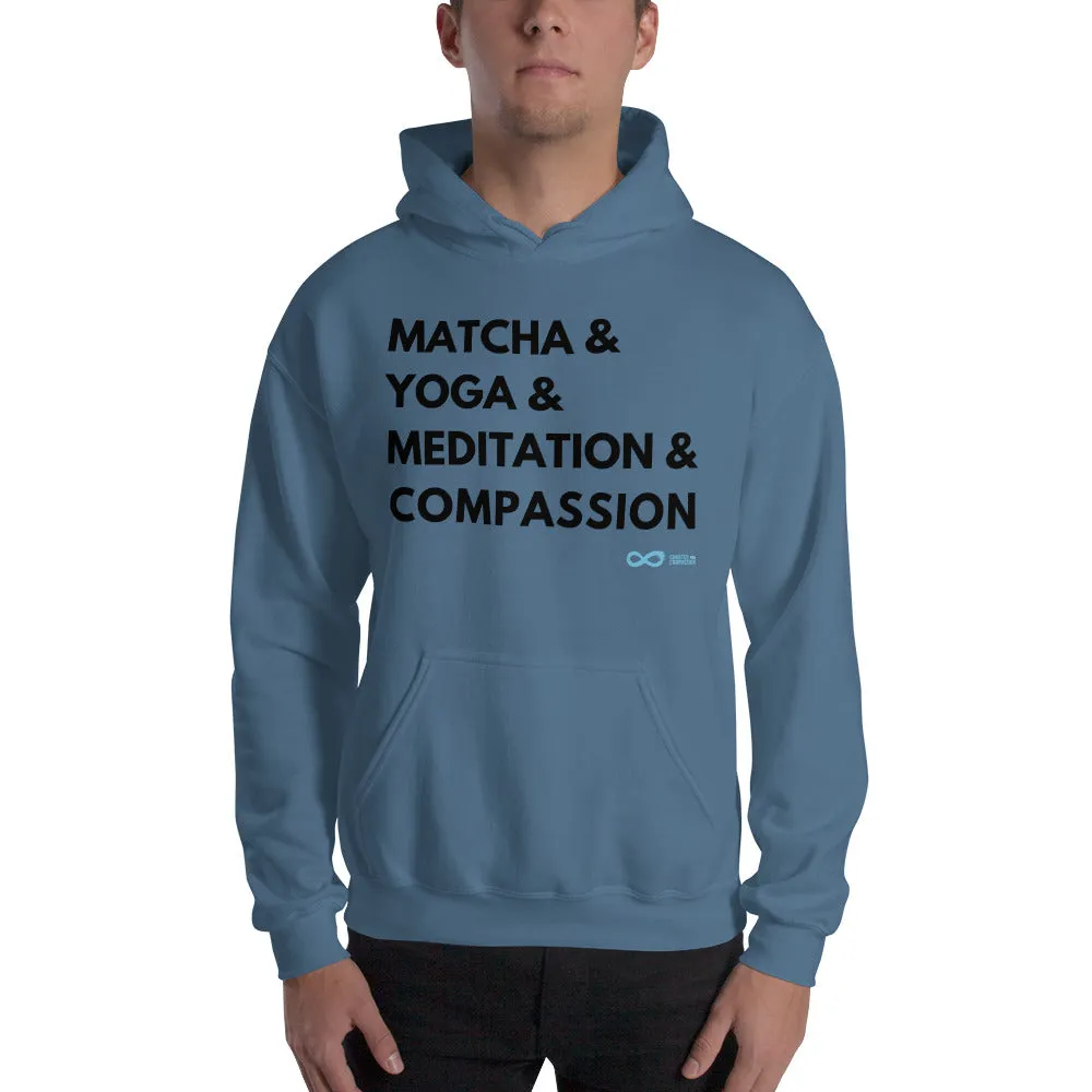 Matcha & Yoga & Meditation & Compassion - Unisex Hoodie - Black Print