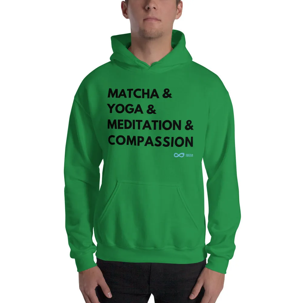 Matcha & Yoga & Meditation & Compassion - Unisex Hoodie - Black Print