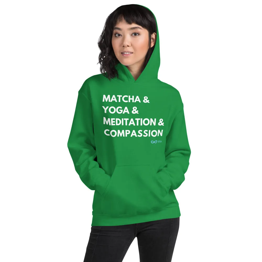 Matcha & Yoga & Meditation & Compassion - Unisex Hoodie - White Print