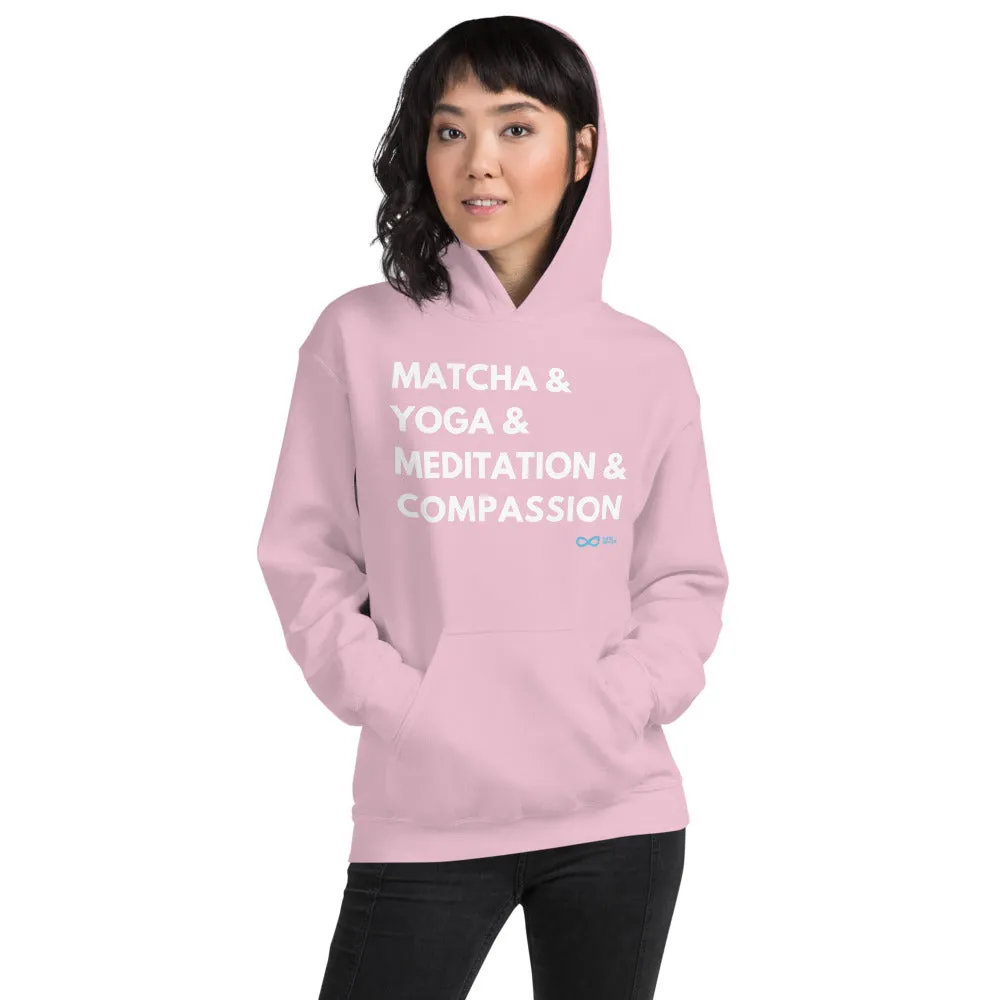 Matcha & Yoga & Meditation & Compassion - Unisex Hoodie - White Print