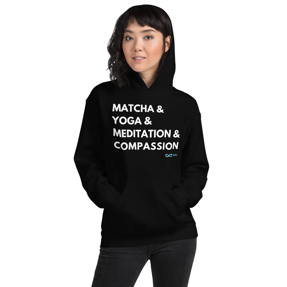 Matcha & Yoga & Meditation & Compassion - Unisex Hoodie - White Print
