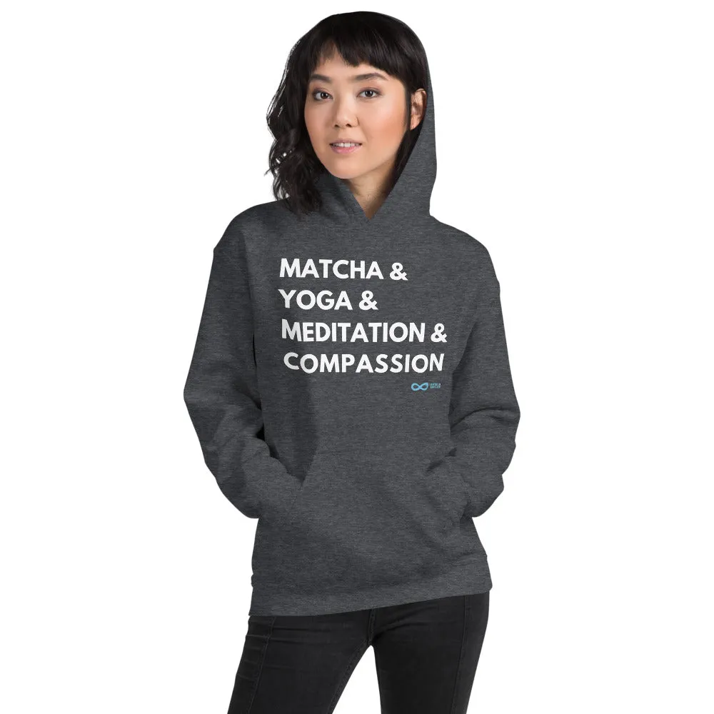 Matcha & Yoga & Meditation & Compassion - Unisex Hoodie - White Print