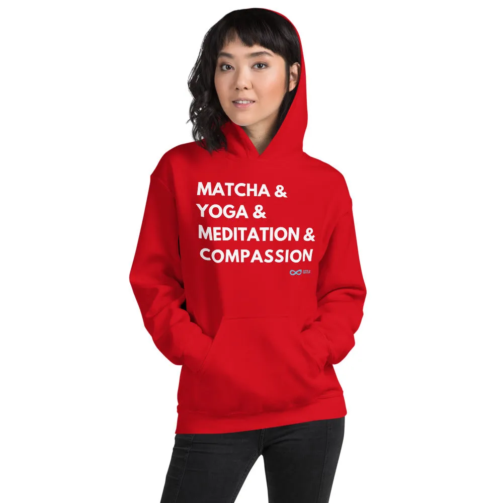 Matcha & Yoga & Meditation & Compassion - Unisex Hoodie - White Print