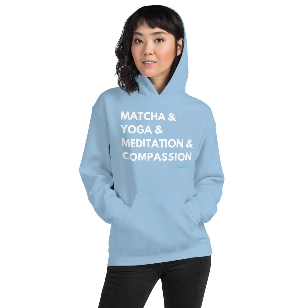 Matcha & Yoga & Meditation & Compassion - Unisex Hoodie - White Print
