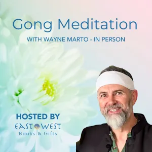 May 23rd 2025 - Friday 7-8:30pm PT - Gong Meditation - with Wayne Marto - In-Person In Bothell