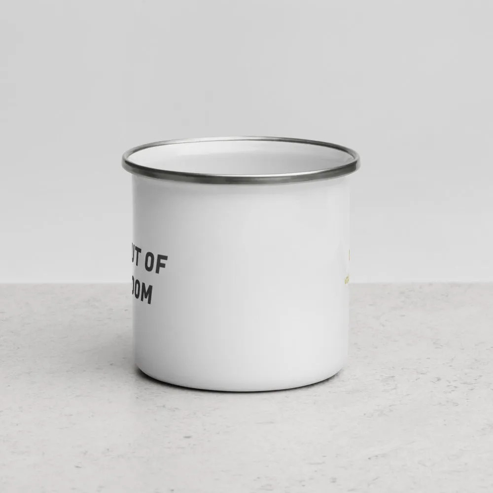 "GET OUT OF THE ROOM." Enamel Mug