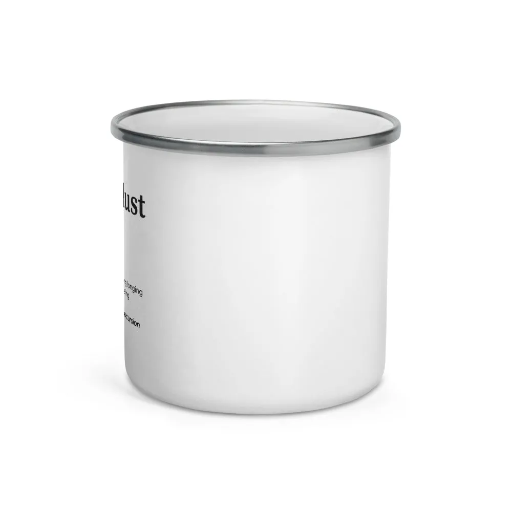 "Wanderlust Definition" Enamel Mug