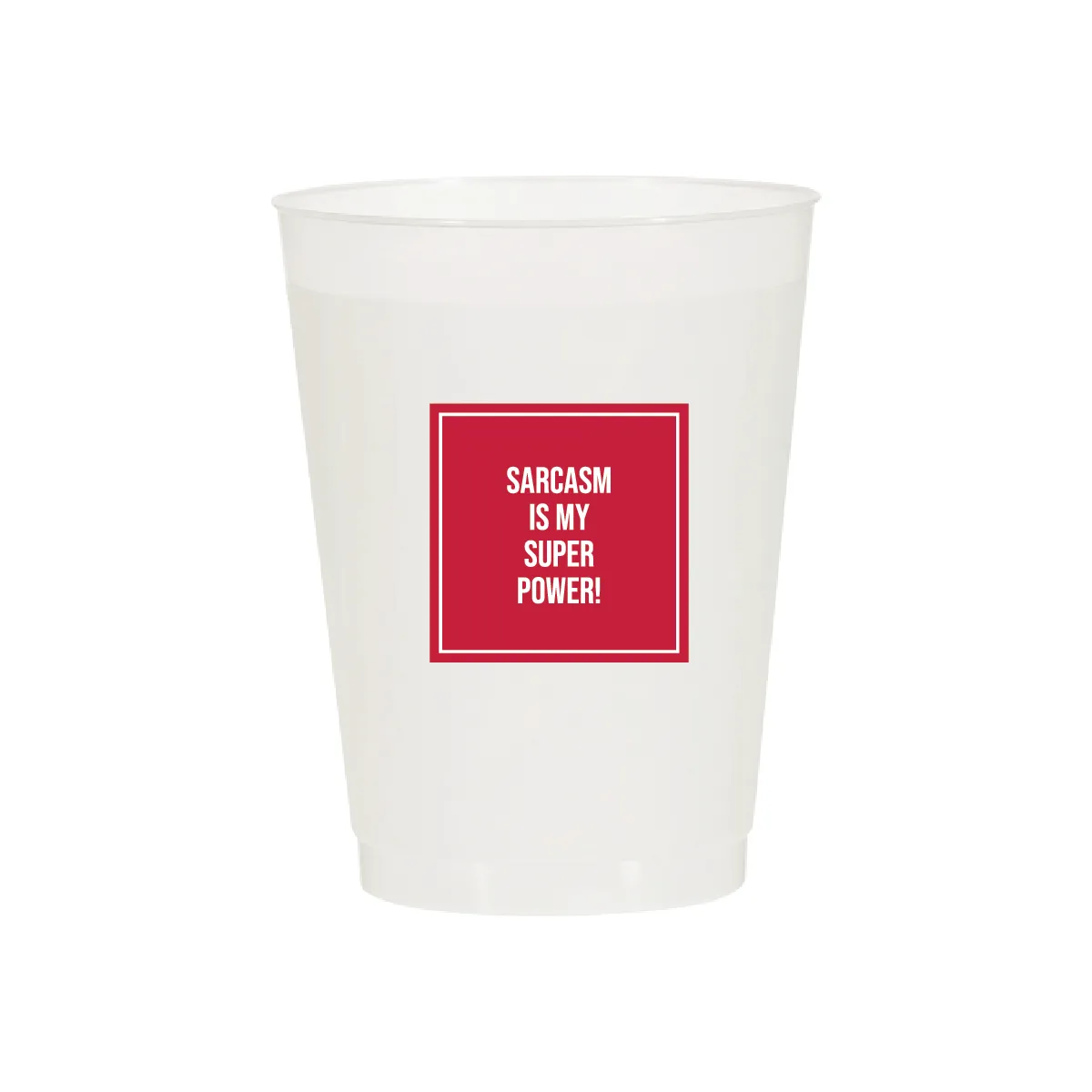 Sarcasm Is My Super Power Cups