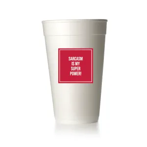 Sarcasm Is My Super Power Cups