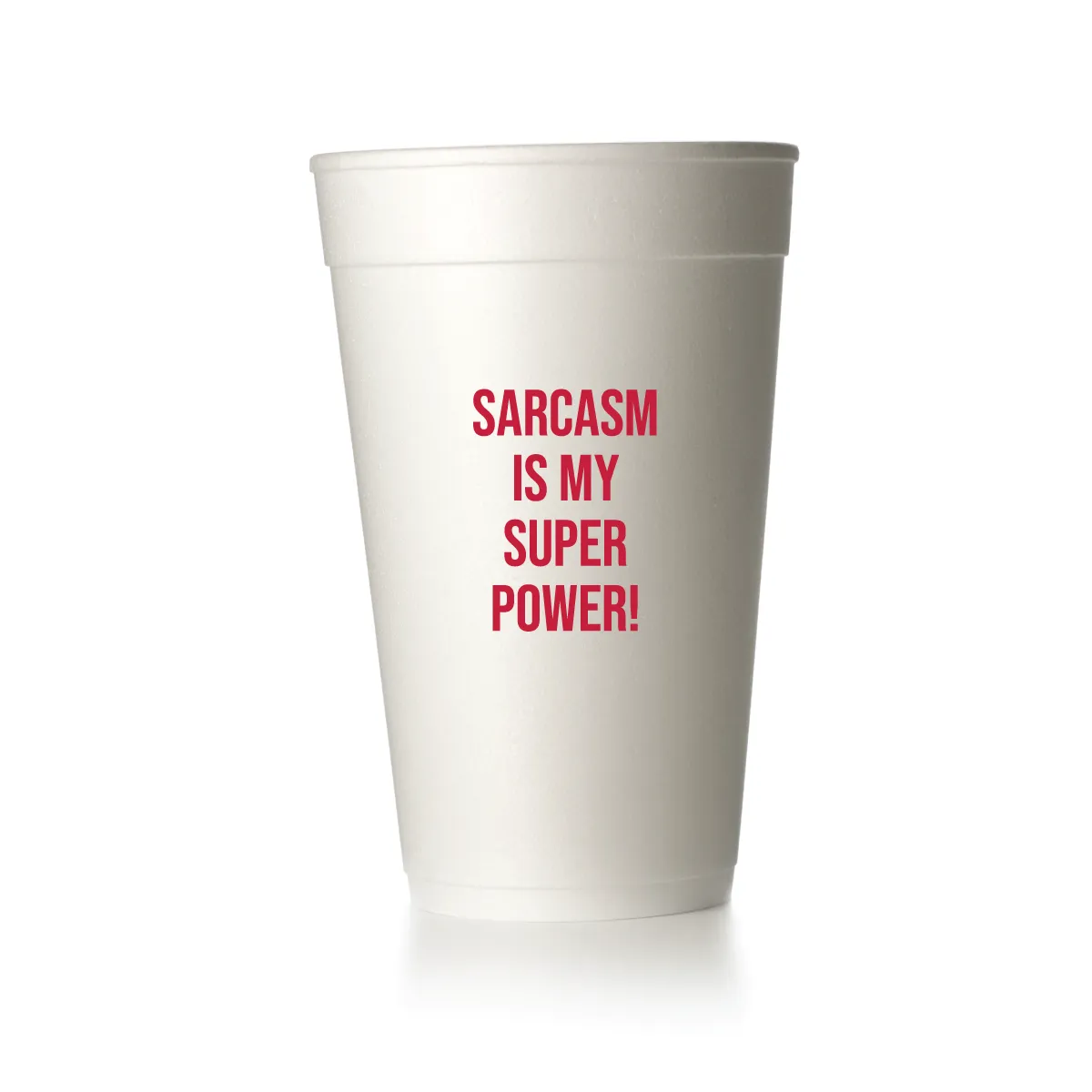 Sarcasm Is My Super Power Cups