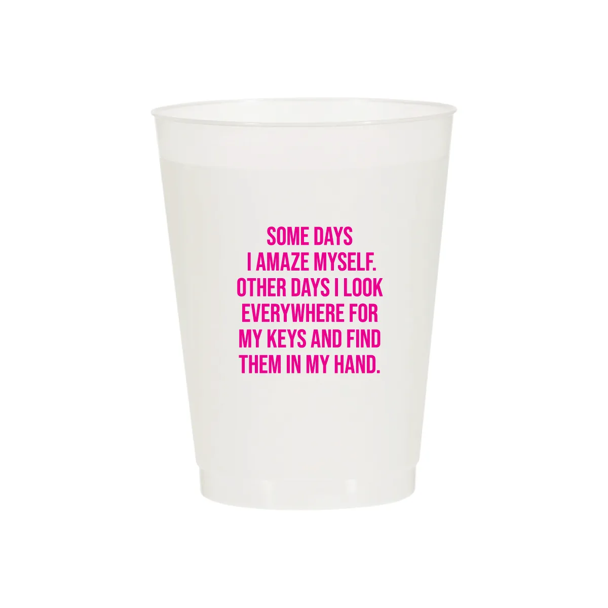Some Days I Amaze Myself Cups