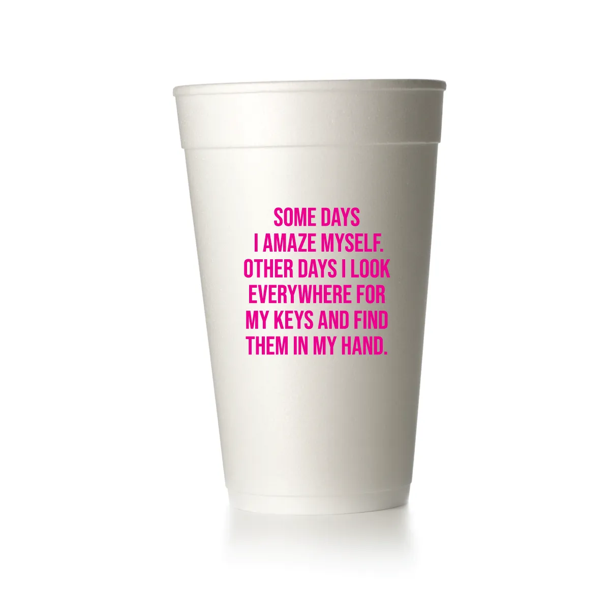 Some Days I Amaze Myself Cups