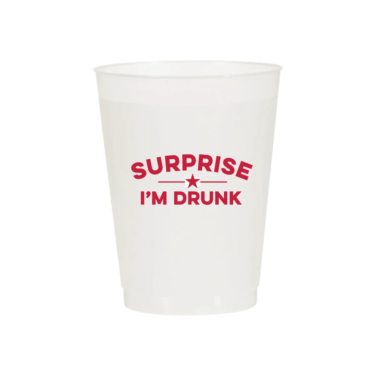 Surprise I'm Drunk Cups