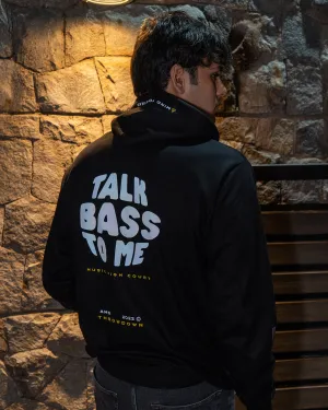 Talk Bass To Me Hoodie V1
