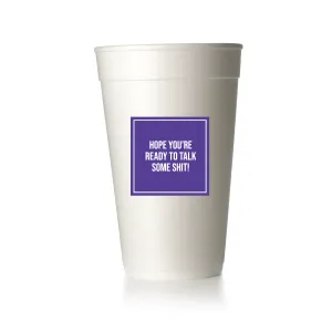 Talk Shit Cups