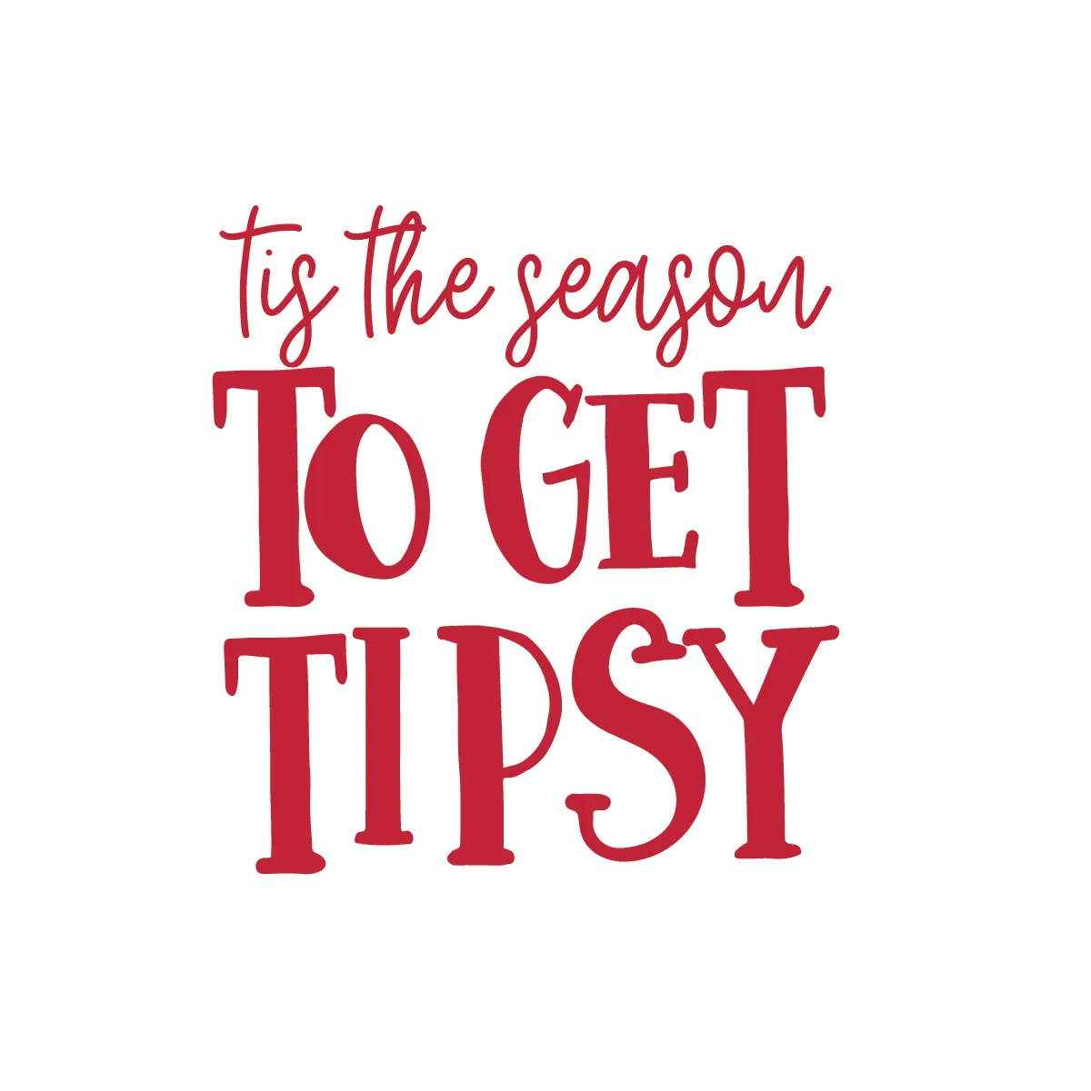 Tis the Season to Get Tipsy Cups