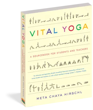 Vital Yoga: A Sourcebook for Students and Teachers