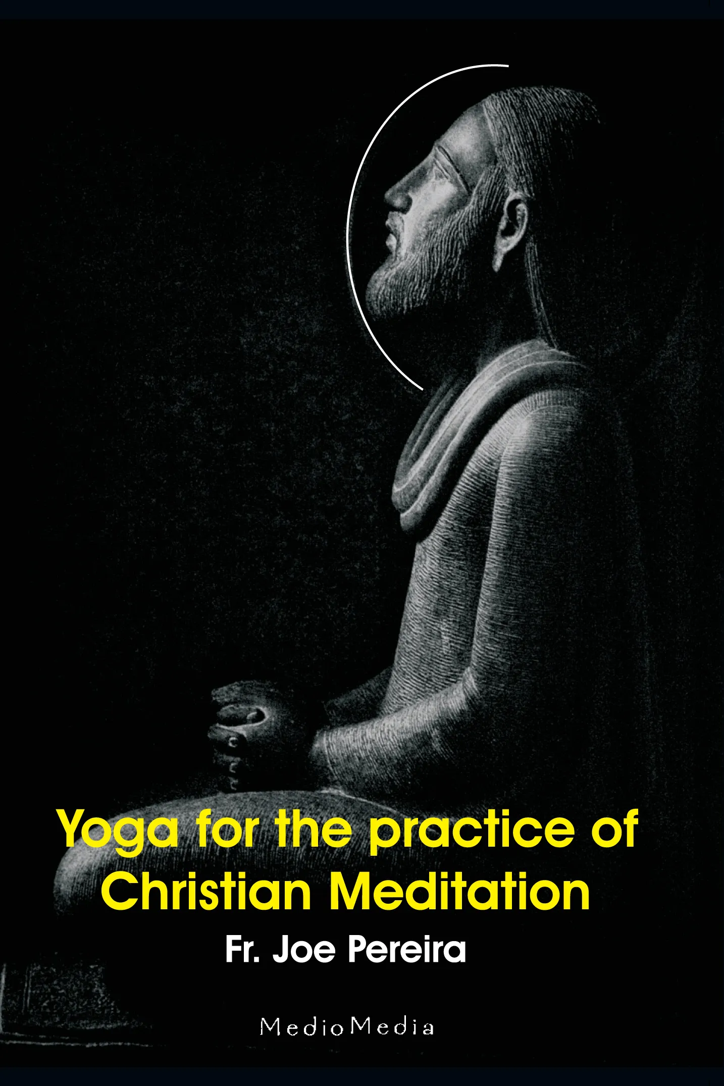 Yoga for the Practice of Christian Meditation